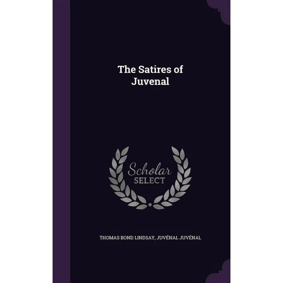 The Satires of Juvenal (Hardcover)
