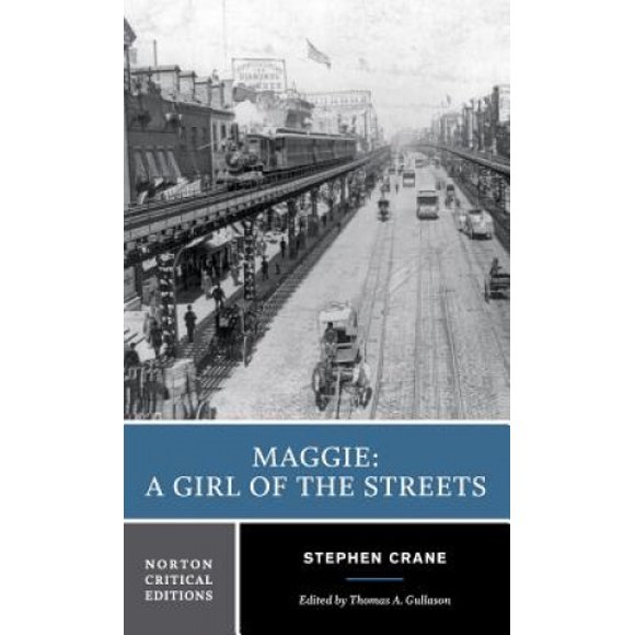 Maggie : une Fille des Rues (Norton Éditions Criticales)