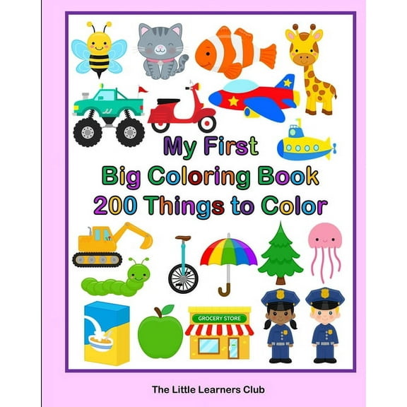 My First Big Coloring Book: 200 Things To Color, (Paperback)