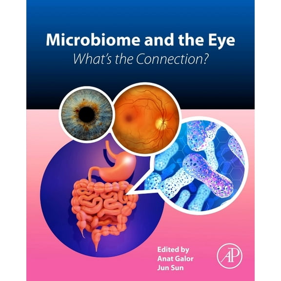Microbiome and the Eye: What's the Connection?, (Paperback)
