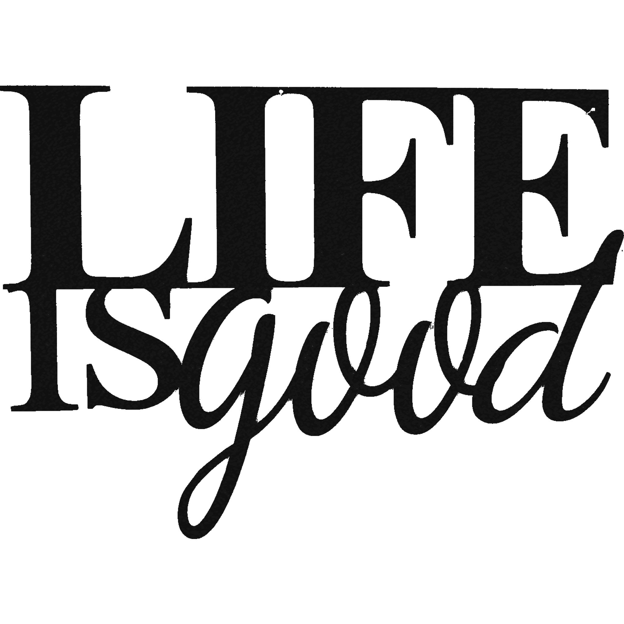 Life Is Good Metal Wall Art