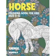 Mandala Coloring Book for Kids Ages 8-12 - Animal - Horse (Paperback)