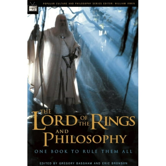 Popular Culture and Philosophy The Lord of the Rings and Philosophy: One Book to Rule Them All, Book 5, (Paperback)