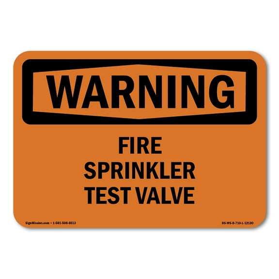 OSHA WARNING Sign - Fire Sprinkler Test Valve | Plastic Sign | Protect Your Business, Construction Site, Warehouse & Shop Area | Made in the USA