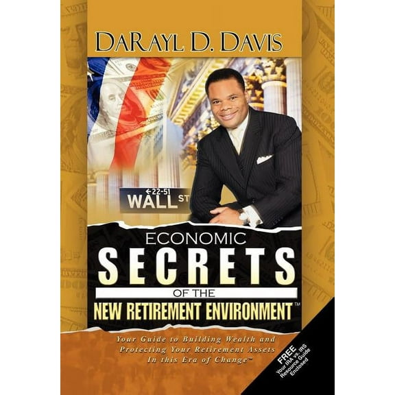 Economic Secrets of the New Retirement EnvironmentT (Hardcover)