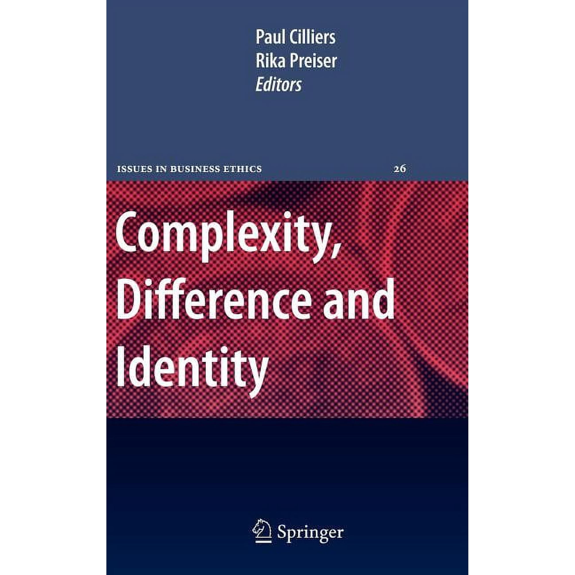 Issues in Business Ethics Complexity Difference and Identity: An Ethical Perspective Book 26 (Hardcover)