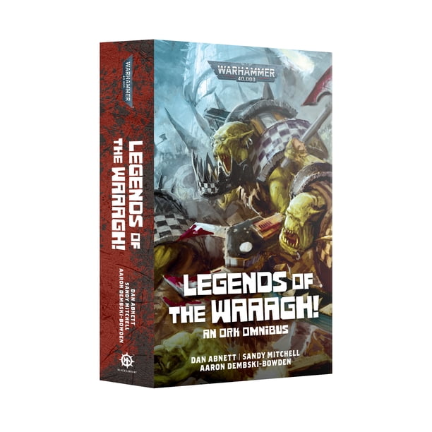 Games Workshop - Black Library - Warhammer 40K - Legends of the Waaagh! an Ork Omnibus (PB)