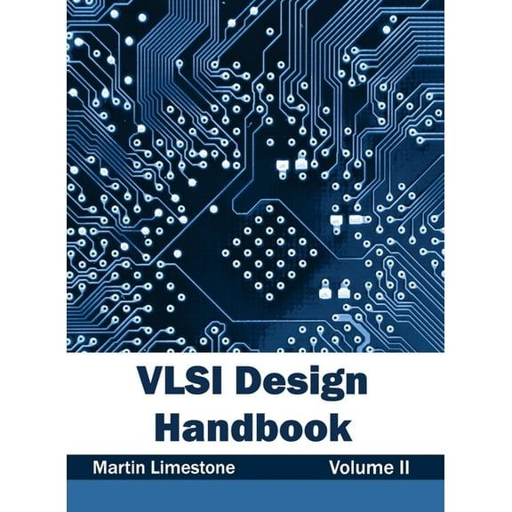 VLSI Design Handbook: Volume II, (Hardcover)