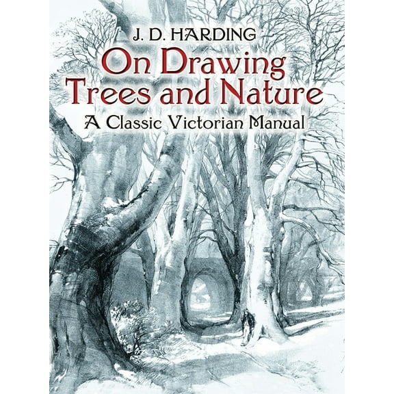 Dover Art Instruction On Drawing Trees and Nature: A Classic Victorian Manual, (Paperback)