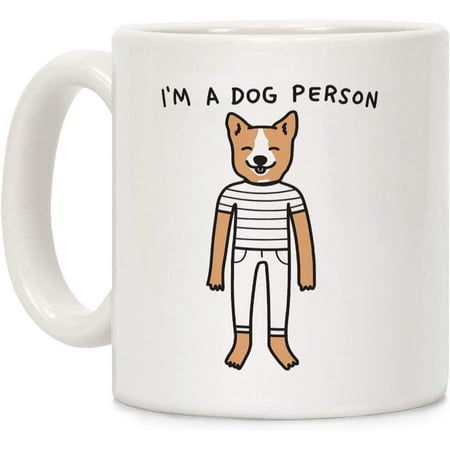 

I m A Dog Person White 11 Ounce Ceramic Coffee Mug
