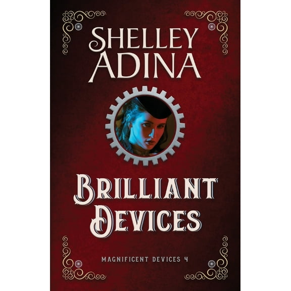 Magnificent Devices Brilliant Devices: A steampunk adventure novel, (Paperback)