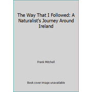 Angle View: The Way That I Followed: A Naturalist's Journey Around Ireland [Paperback - Used]