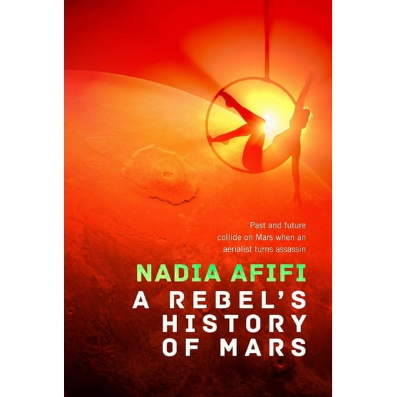 A Rebel's History of Mars, (Hardcover)