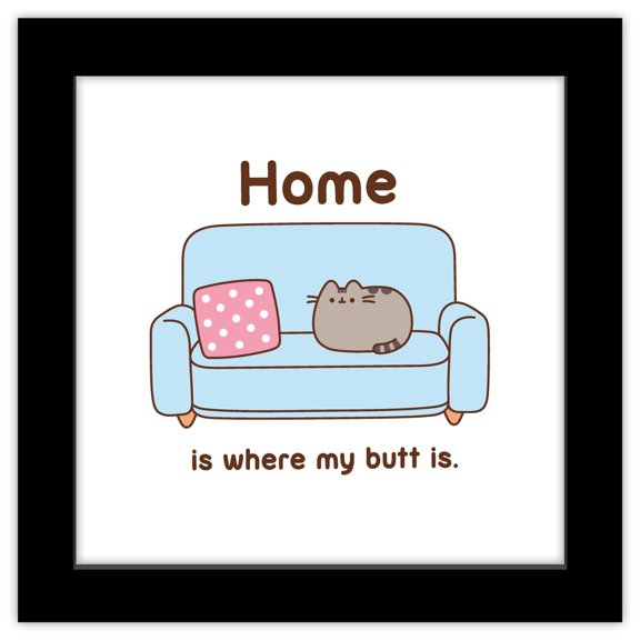 Gallery Pops Pusheen - Home Is Where My Butt Is Wall Art, Black Framed Version, 12" x 12"