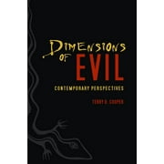 Dimensions of Evil: Contemporary Perspectives [Paperback - Used]