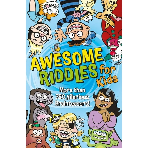 Awesome Riddles for Kids: More Than 750 Hilarious Brainteasers, (Paperback)