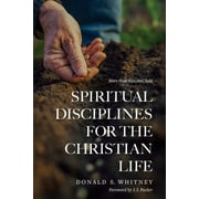 DONALD S WHITNEY; PROF J I PACKER Spiritual Disciplines for the Christian Life (Paperback)