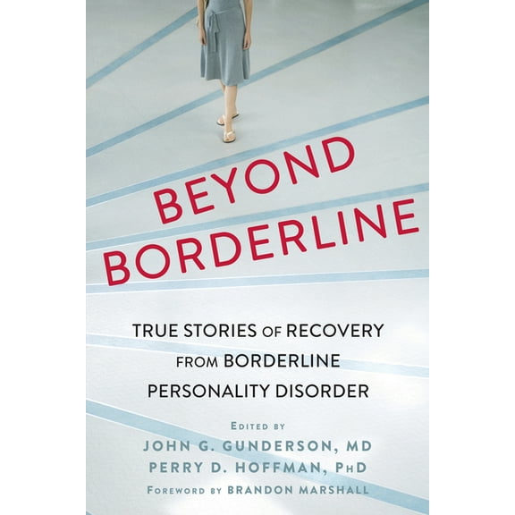 Beyond Borderline: True Stories of Recovery from Borderline Personality Disorder, (Paperback)