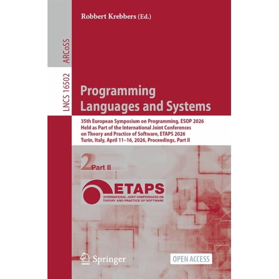 Lecture Notes in Computer Science Programming Languages and Systems: 35th European Symposium on Programming, ESOP 2026, Held as Part of the International , Book 16502, (Paperback)