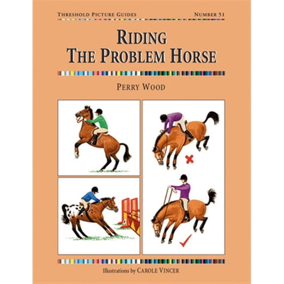 Threshold Picture Guides Riding the Problem Horse, Book 51, (Paperback)