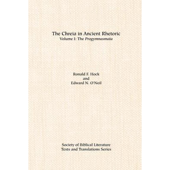 The Chreia in Ancient Rhetoric: Volume I Paperback