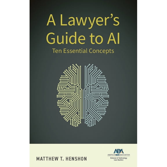 A Lawyer's Guide to AI: Ten Essential Concepts, (Paperback)