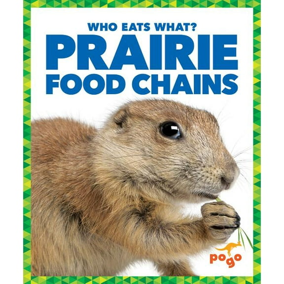 Who Eats What? Prairie Food Chains, (Hardcover)
