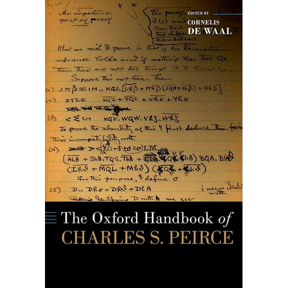 Oxford Handbooks The Oxford Handbook of Charles S. Peirce, (Hardcover)
