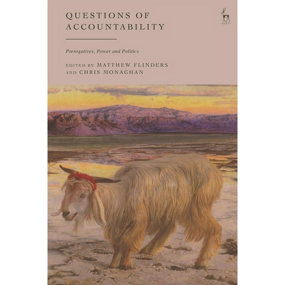 Questions of Accountability: Prerogatives, Power and Politics, (Paperback)