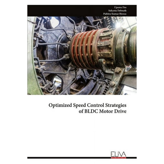 Optimized Speed Control Strategiesof BLDC Motor Drive, (Paperback)