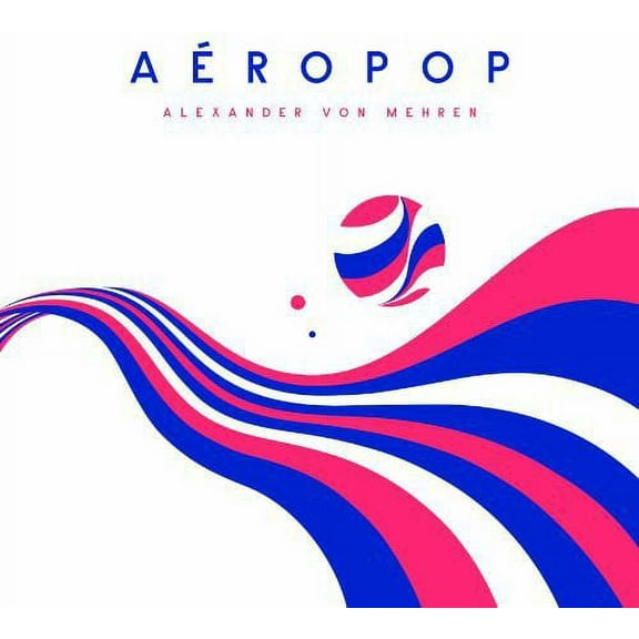 Alexander Von Mehren - Aeropop - Music & Performance - CD