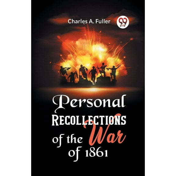 Personal Recollections of the War of 1861 (Paperback)