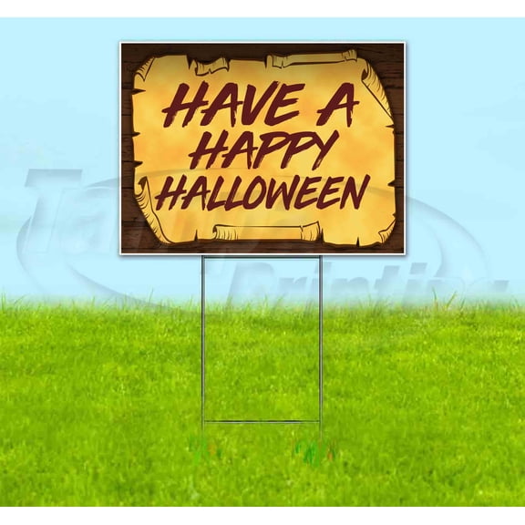 Have A Happy Halloween Scroll (18" X 24") Yard Sign, Includes Metal Step Stake