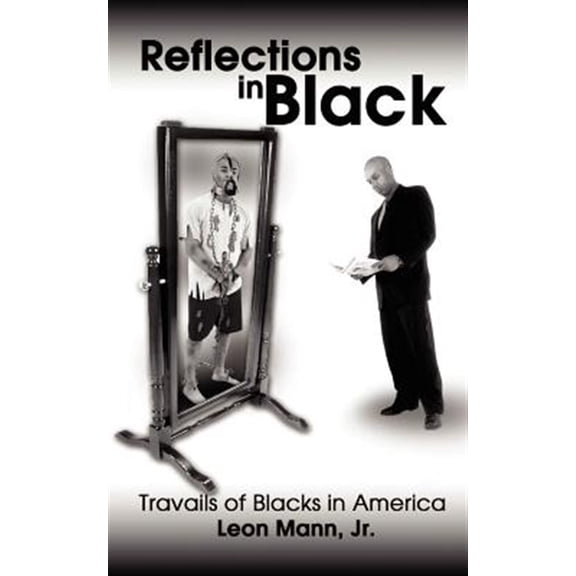 Pre-Owned Reflections in Black: Travails of Blacks in America, (Paperback)