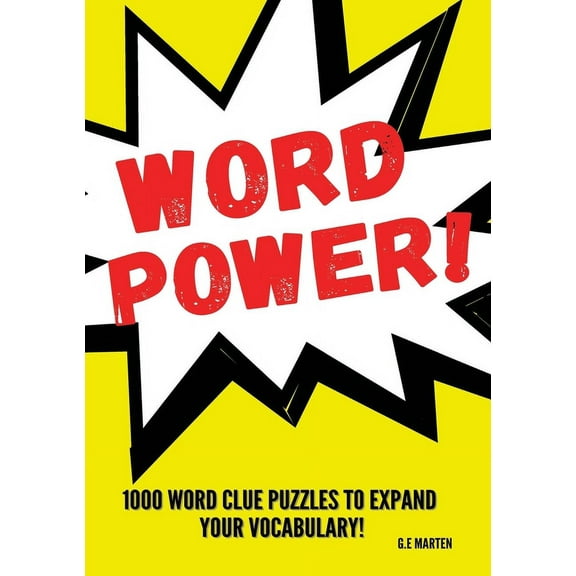 Word Power!: 1000 Word Puzzles to Expand your Vocabulary, (Paperback)