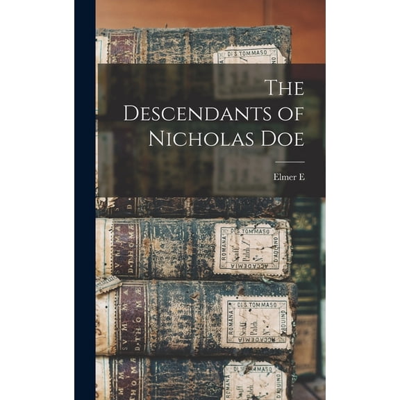 The Descendants of Nicholas Doe, (Hardcover)