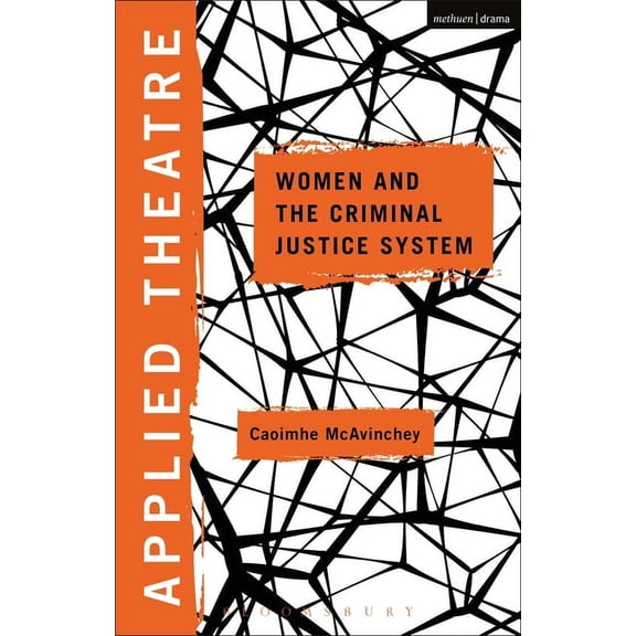 Applied Theatre Applied Theatre: Women and the Criminal Justice System, (Paperback)