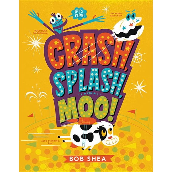 Crash, Splash, or Moo! (Hardcover)