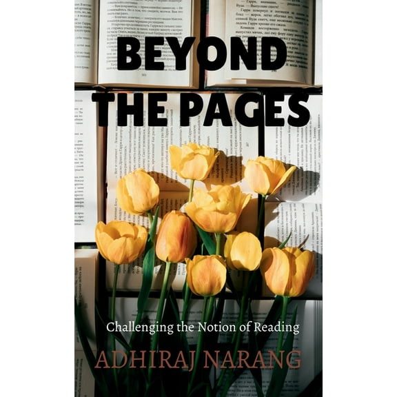 Beyond The pages: Challenging the Notion of Reading, (Paperback)