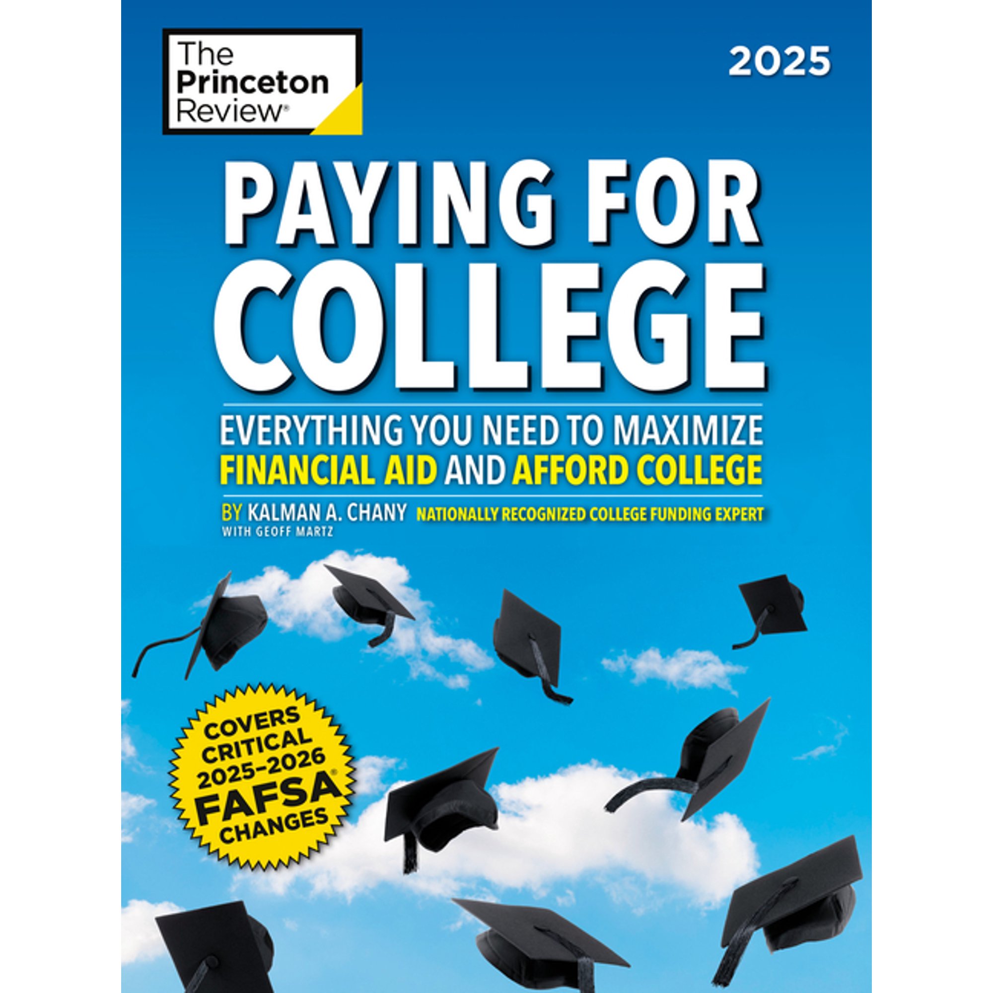 College Admissions Guides Paying for College, 2025: Everything You Need to Maximize Financial Aid and Afford College, (Paperback)