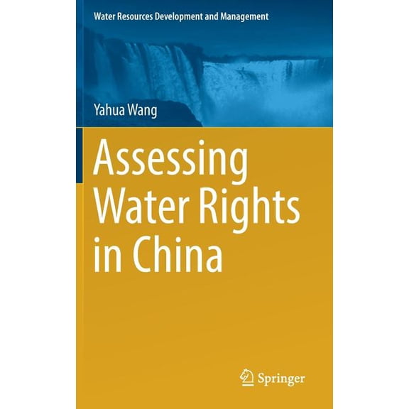 Water Resources Development and Manageme Assessing Water Rights in China, (Hardcover)
