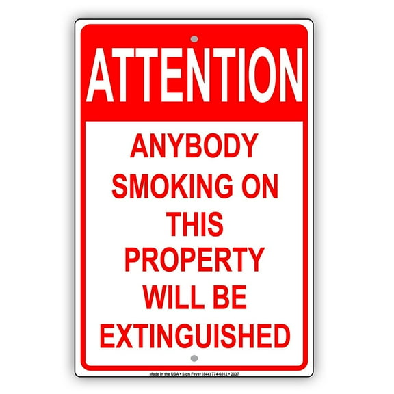 ATTENTION Anybody Smoking On This Property Will Be Extinguished Humor Funny Warning Notice Aluminum Metal Sign 8"x12" Plate