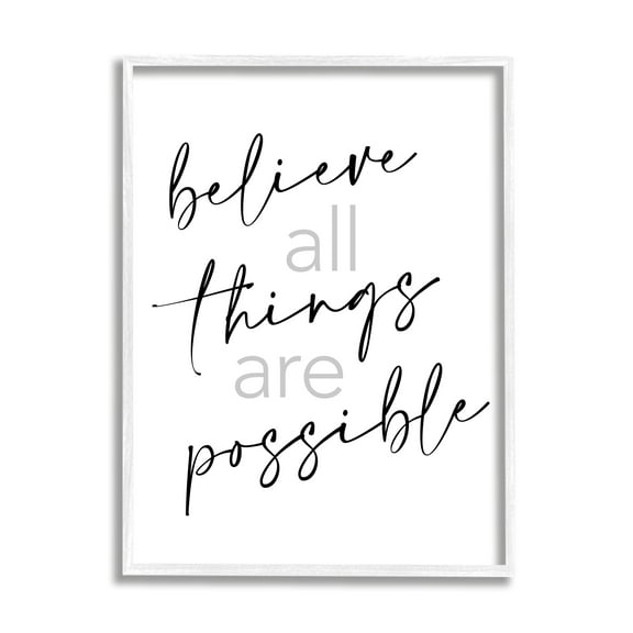 Stupell Industries Believe All Things Possible Inspirational Quote Elegant Typography Graphic Art White Framed Art Print Wall Art, 11x14, by Sd Graphics Studio