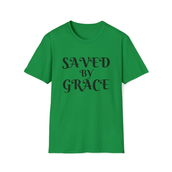 Saved By Grace Shirt | Christian Shirt | Religious Shirt | Faith Shirt | Christian Gifts | Unisex Softstyle T-Shirt