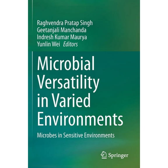 Microbial Versatility in Varied Environments: Microbes in Sensitive Environments, (Paperback)