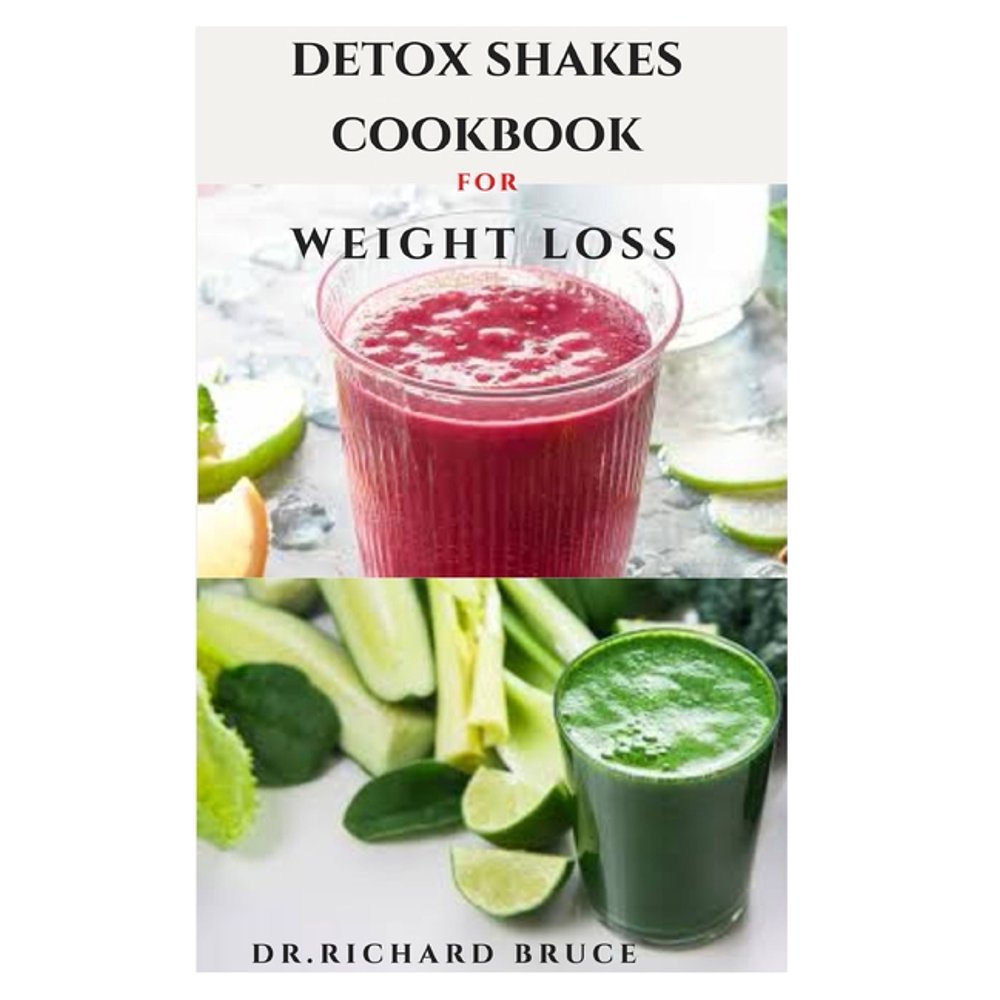 Detox Shakes Cookbook for Weight Loss Delicious Shakes Making Recipes