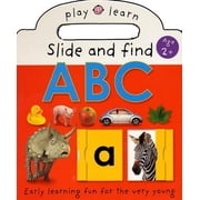 Play & Learn (Priddy Books): Slide and Find ABC: Easy Learning Fun for the Very Young (Board Book)