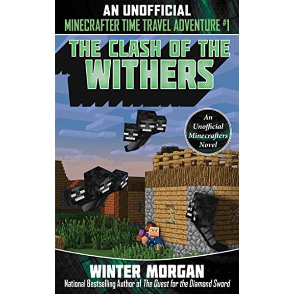 Pre-Owned Unofficial Minecrafters Time Travel Adve The Clash of the Withers: An Unofficial Minecrafters Time Travel Adventure, Book 1, Book 1, (Paperback)