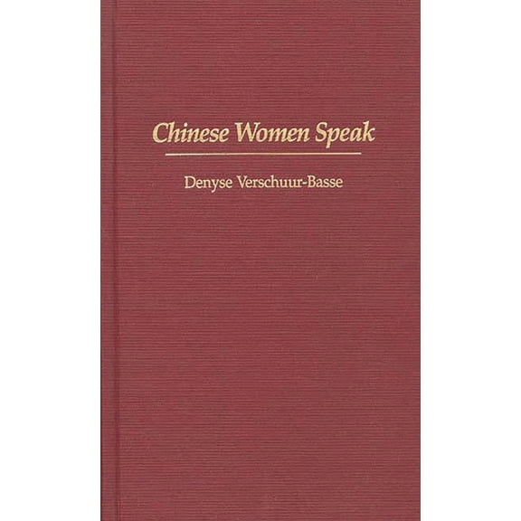 Chinese Women Speak, (Hardcover)
