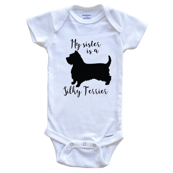 My Sister Is A Silky Terrier Cute Dog Baby Bodysuit - Silky Terrier One Piece Baby Bodysuit, 0-3 Months White
